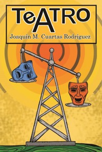 Teatro - Joaquín M. Cuartas Rodríguez - ebook