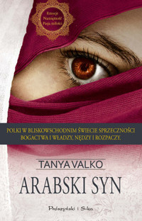 Arabski syn. Arabska saga. Tom 7 - Tanya Valko - ebook + książka
