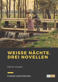 Weiße Nächte. - Fjodor  Dostojewski - ebook