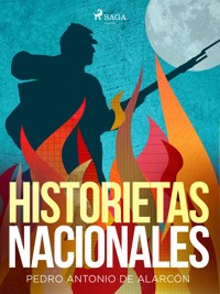 Historietas nacionales - Pedro Antonio de Alarcón - ebook