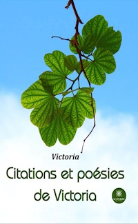 Citations et poésies de Victoria - Victoria - ebook