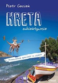 Kreta subiektywnie - Piotr Gociek - ebook + książka