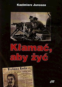 Kłamać aby żyć - Junosza Kazimierz - książka