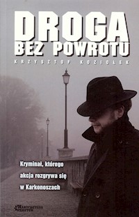 Droga bez powrotu - Krzysztof Koziołek - audiobook + książka