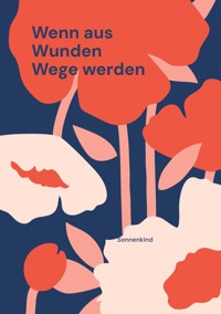 Wenn aus Wunden Wege werden - Sonnenkind System - ebook
