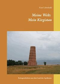 Meine Welt: Mein Kirgistan - Kurt Lehmkuhl - ebook