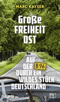 Große Freiheit Ost - Marc Kayser - ebook