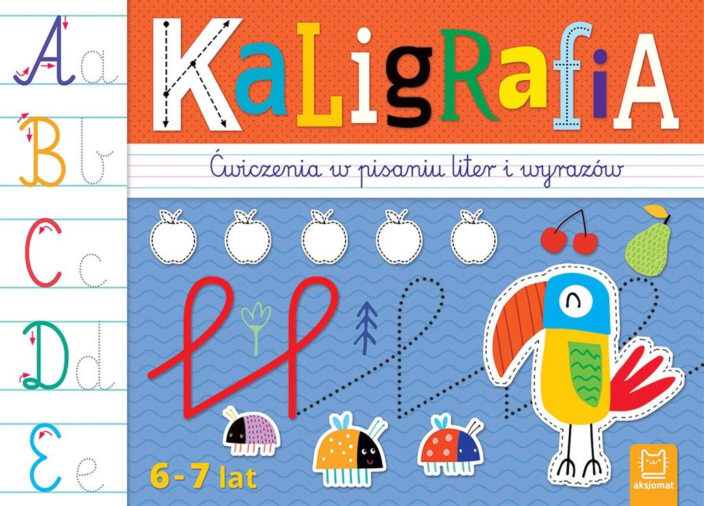 Kaligrafia. Ćwiczenia w pisaniu liter.. 6-7 lat - Agata Kaczyńska - książka