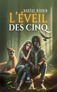 L’éveil des cinq - Nadège Négrin - ebook