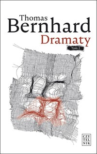 Dramaty. Tom 2 - Thomas Bernhard - ebook + książka