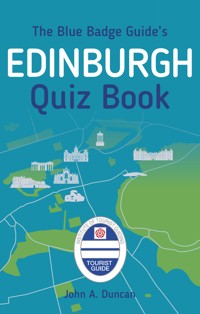 The Blue Badge Guide's Edinburgh Quiz Book - John A. Duncan - ebook