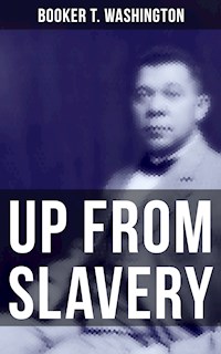 Up from Slavery - Booker T. Washington - ebook