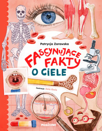Fascynujące fakty o ciele - Patrycja Zarawska - książka