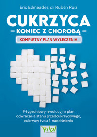 Cukrzyca koniec z chorobą - Eric Edmeades, dr Rubén Ruiz - ebook