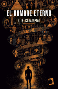 El hombre eterno - Gilbert Keith Chesterton - ebook