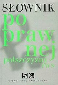Słownik poprawnej polszczyzny PWN - Elżbieta Sobol - książka