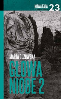 Głowa Niobe Część 2 - Marta Guzowska - książka