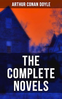 The Complete Novels of Sir Arthur Conan Doyle - Arthur Conan Doyle - ebook