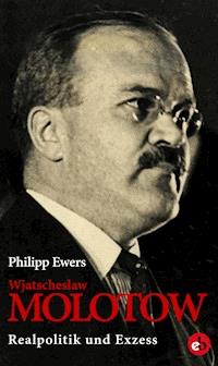 Wjatscheslaw Molotow - Philipp Ewers - ebook
