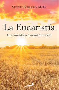 La Eucaristía - Vicente Borragán Mata - ebook