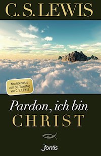 Pardon, ich bin Christ - C. S. Lewis - ebook
