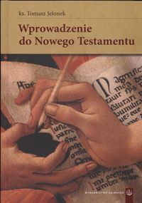 Wprowadzenie do Nowego testamentu - Jelonek Tomasz - ebook + książka