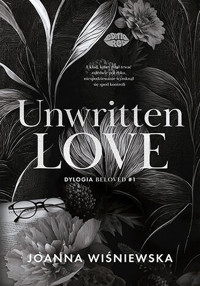 Unwritten love. Dylogia Beloved. Tom 1 - Joanna Wiśniewska - książka