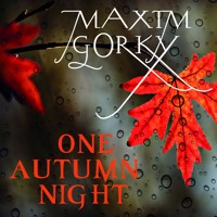 One Autumn Night - Maxim Gorky - audiobook