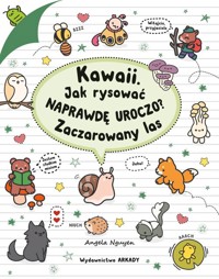 Kawaii. Jak rysować naprawdę uroczo? Zaczarowany las - Nguyen Angela - książka