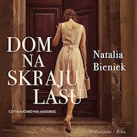 Dom na skraju lasu - Bieniek Natalia - ebook + audiobook + książka