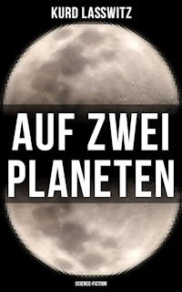 Auf zwei Planeten (Science-Fiction) - Kurd Laßwitz - ebook