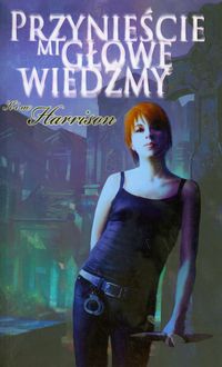 Przynieście mi głowę wiedźmy - Harrison Kim - ebook + książka