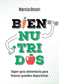 Bien nutridos - Marcia Onzari - ebook