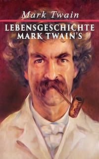 Lebensgeschichte Mark Twain's - Mark Twain - ebook