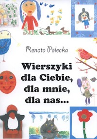 Wierszyki dla Ciebie, dla mnie, dla nas... - Polecka Renata - książka