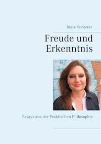 Freude und Erkenntnis - Beate Reinecker - ebook