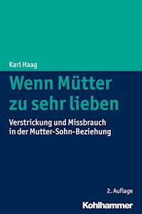 Wenn Mütter zu sehr lieben - Karl Haag - ebook