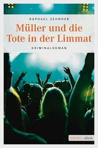 Müller und die Tote in der Limmat - Raphael Zehnder - ebook