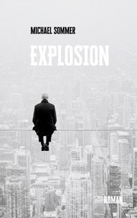 Explosion - Michael Sommer - ebook