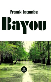 Bayou - Franck Lacombe - ebook