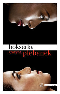 Bokserka - Grażyna Plebanek - książka