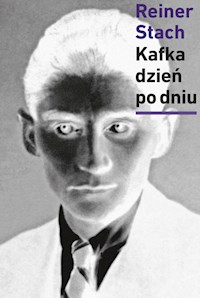 Kafka dzień po dniu - Stach Reiner - książka