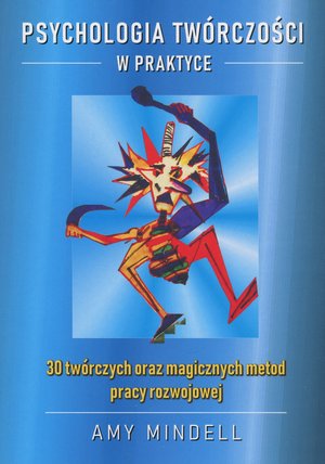 Psychologia twórczości w praktyce - Amy Mindell - książka