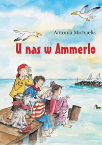 U nas w Ammerlo - Antonia Michaelis - ebook
