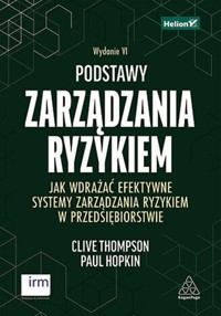 Podstawy zarządzania ryzykiem - Paul Hopkin, Clive Thompson - książka