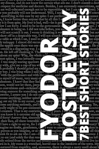 7 best short stories by Fyodor Dostoevsky - Fyodor Dostoevsky - ebook