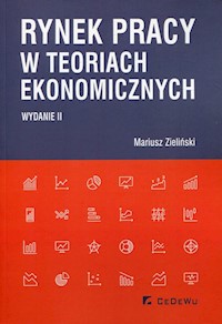 Rynek pracy w teoriach ekonomicznych - Zieliński Mariusz - książka