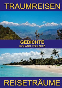 Traumreisen Reiseträume - Roland Pöllnitz - ebook