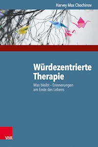 Würdezentrierte Therapie - Harvey Max Chochinov - ebook