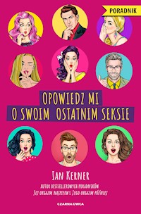 Opowiedz mi o swoim ostatnim seksie - Ian Kerner - ebook + książka